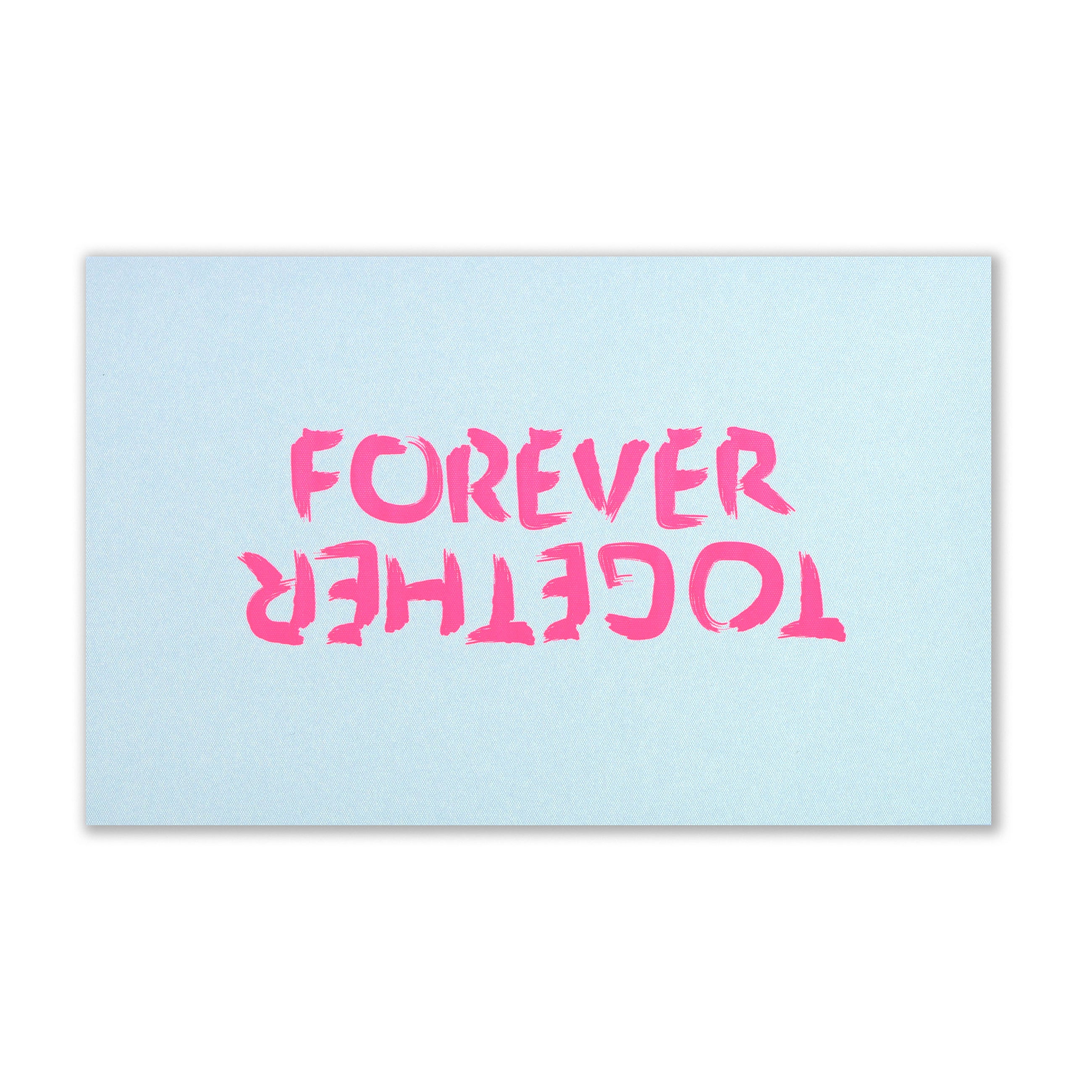 Forever Together greeting card laid flat on a white background, featuring large neon pink hand-painted lettering reading “FOREVER TOGETHER” against a soft light blue surface.