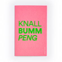 "KNALL BUMM PENG"