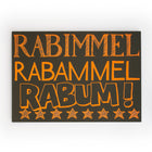 "Rabimmel Rabammel Rabum"