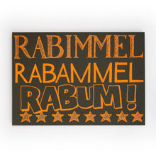 "Rabimmel Rabammel Rabum"