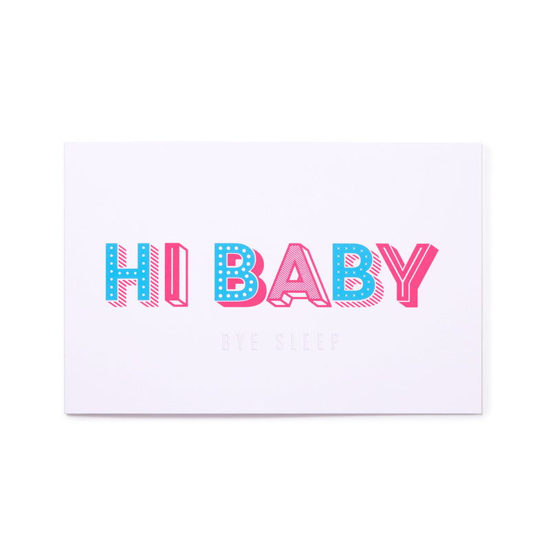 "Hi Baby Bye Sleep"