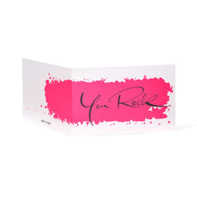 "You Rock" Calligraphy, Artist Edition