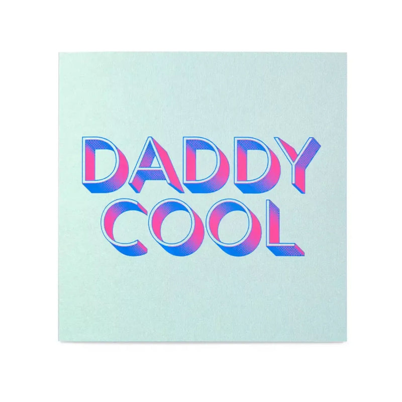 A modern greeting card with a soft mint background, featuring bold “DADDY COOL” lettering in a vibrant pink-to-blue gradient with a retro 3D effect.
