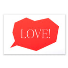 Minimalist greeting card with a large red speech-bubble graphic centered on a white background, displaying the word “LOVE!” in crisp white typography.
