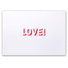 Greeting card with a minimalist design, featuring the word “LOVE!” in bold red stencil-style typography centered on a white card, shown front-on with subtle shadows that emphasize the paper texture and clean graphic contrast.