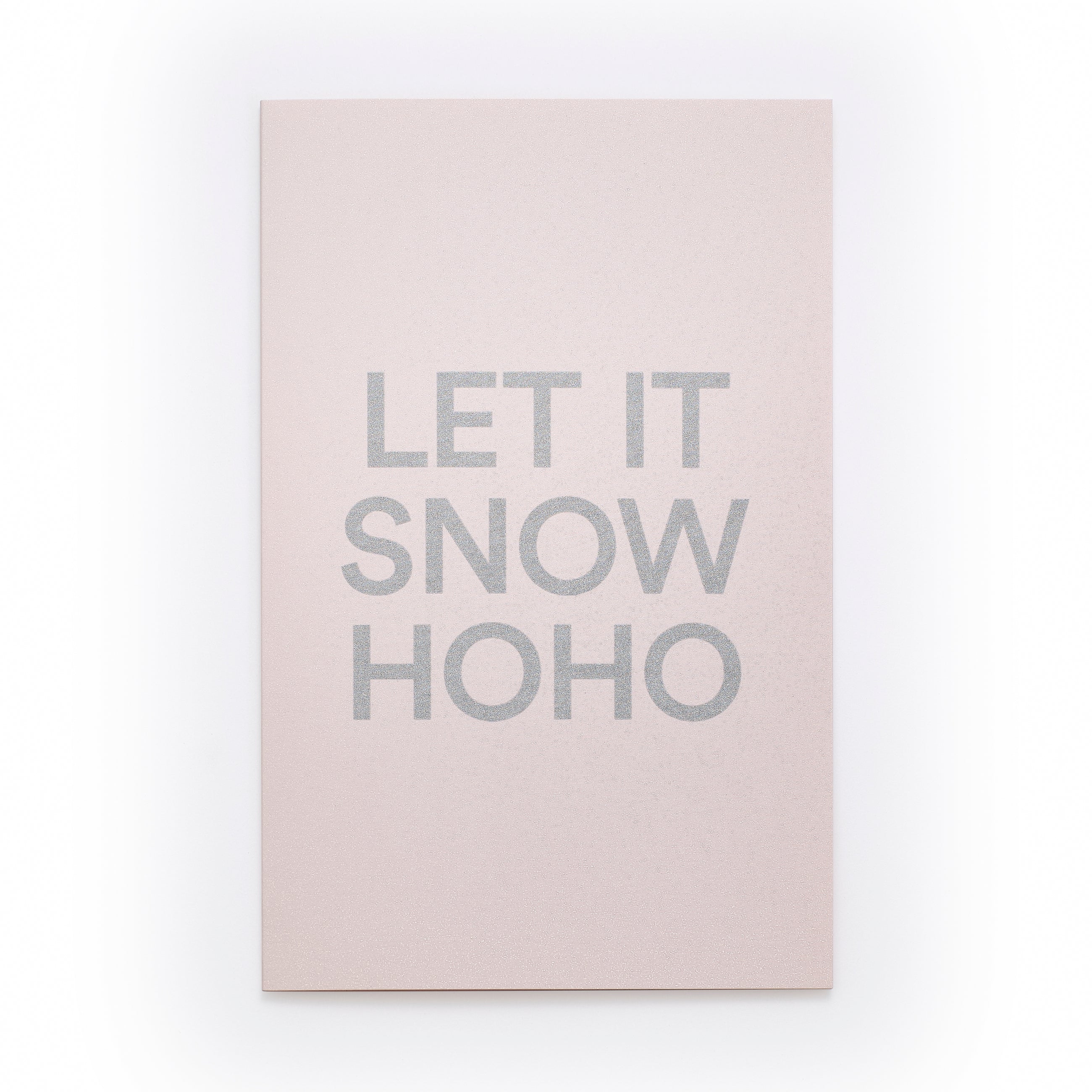 Light pink Christmas card with bold silver text reading 'LET IT SNOW HOHO'.