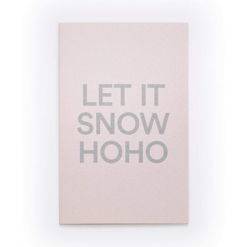 Light pink Christmas card with bold silver text reading 'LET IT SNOW HOHO'.